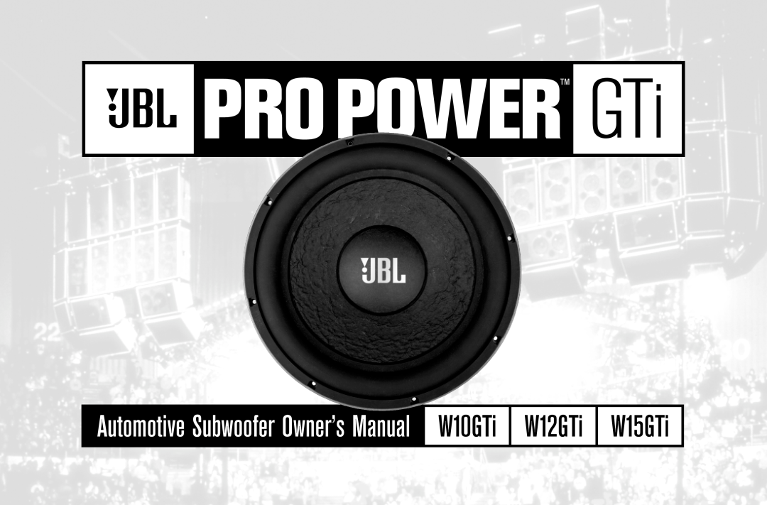 JBL W10GTi owner manual Pro Powertm, W15GTi, W12GTi 