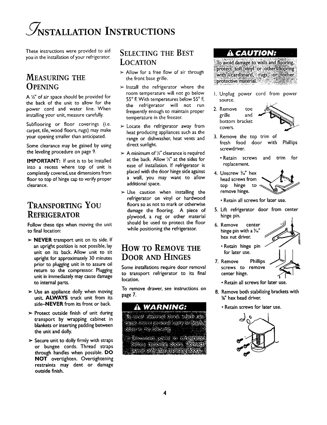 Jenn-Air 12642718 installation instructions GNSTALLATION Instructions, Location, Opening, Transporting YOU Refrigerator 