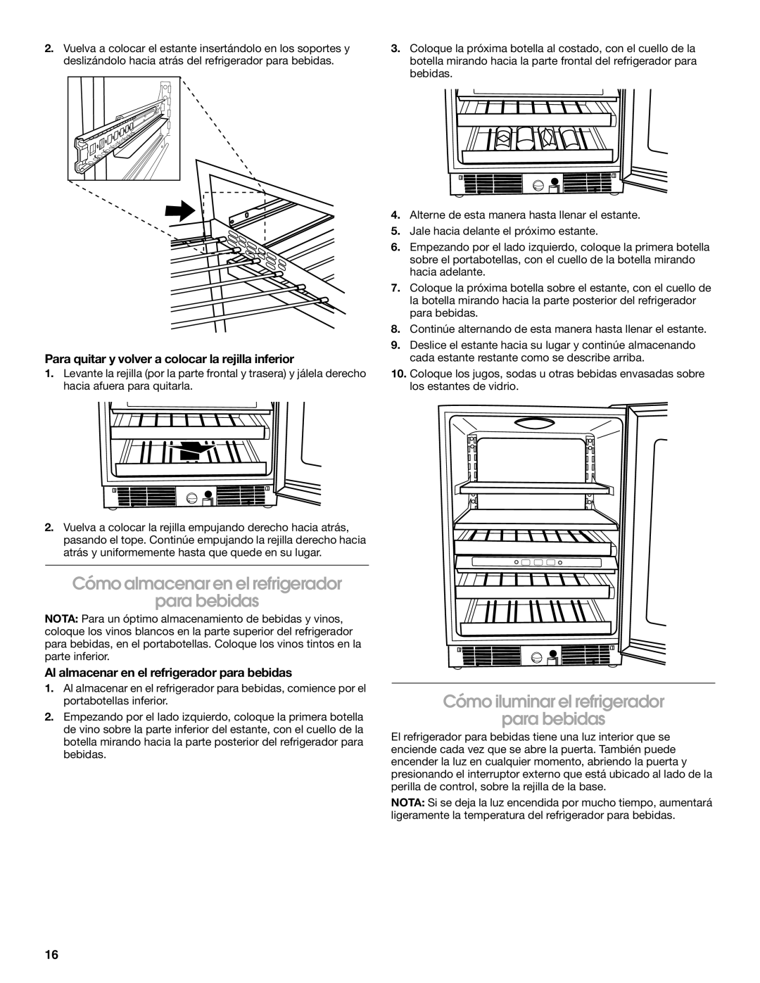 Jenn-Air 2300280B, 8.34E+12 Cómo almacenar en el refrigerador Para bebidas, Cómo iluminar el refrigerador Para bebidas 