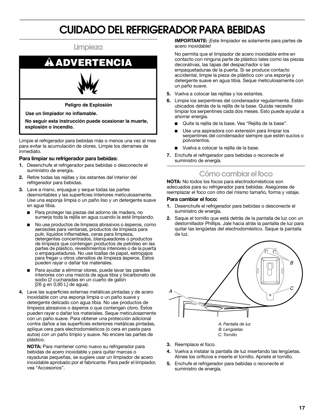 Jenn-Air 8.34E+12, 2300280B Cuidado DEL Refrigerador Para Bebidas, Limpieza, Cómo cambiar el foco, Para cambiar el foco 