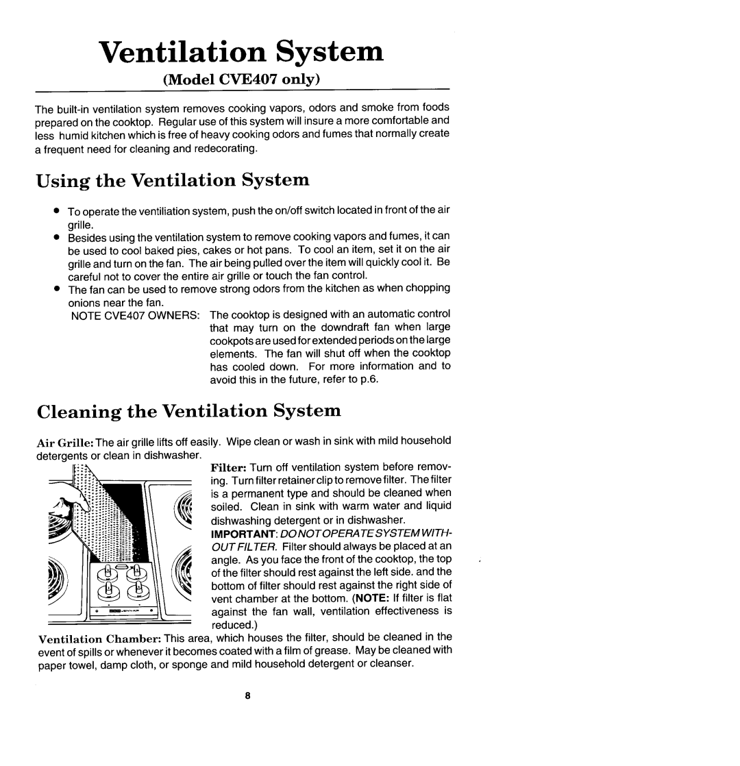 Jenn-Air CCE407 manual Model CVE407 only, Using the Ventilation System, Cleaning the Ventilation System 