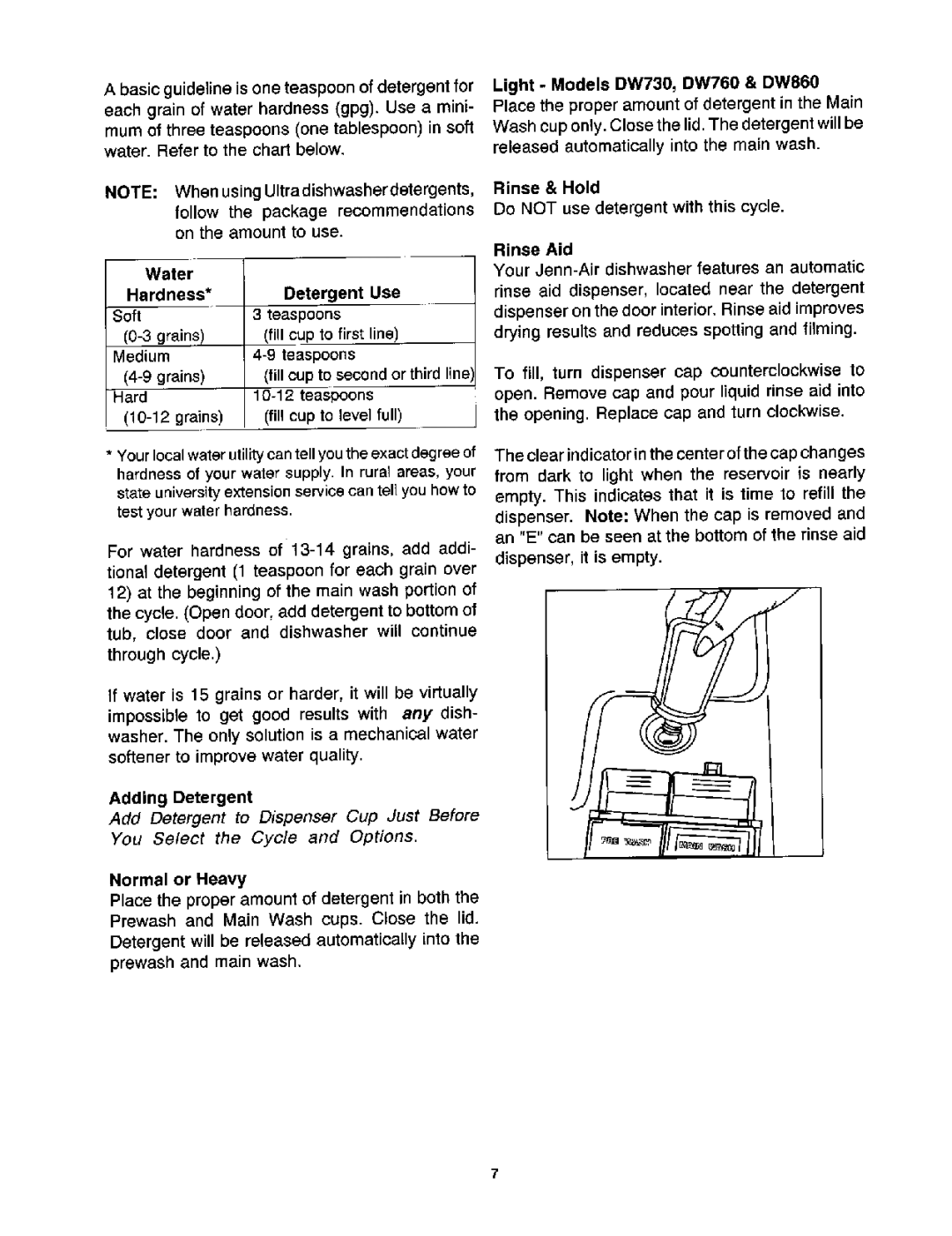 Jenn-Air DW700, DW860, DW710, DW730, DW760 Adding Detergent, Normal or Heavy Place the proper amount of detergent in both 