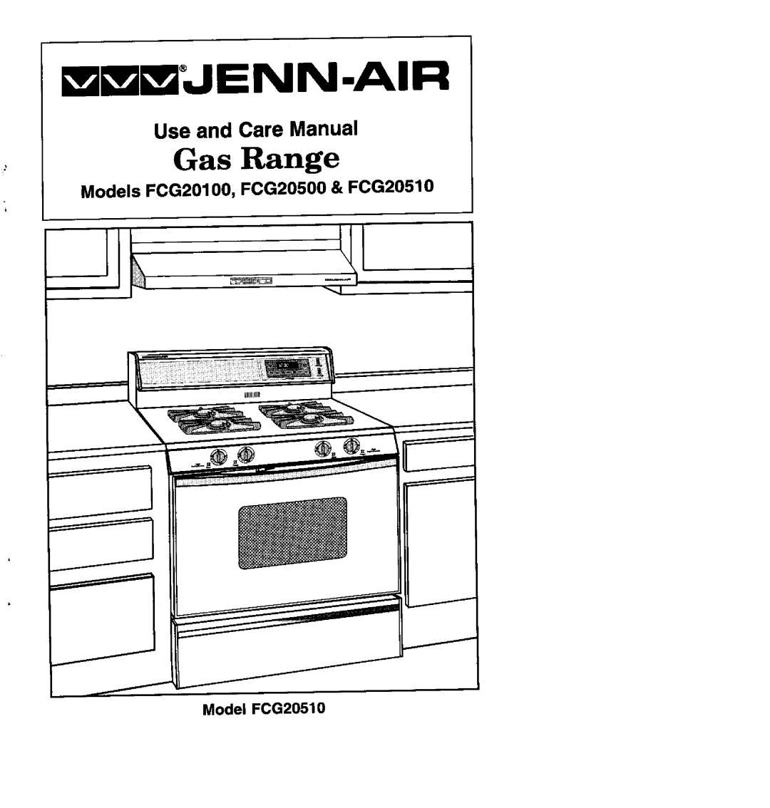 Jenn-Air manual EmmJENN.AIR, Models FCG20100, FCG20500 & FCG20510, Model FCG20510, Gas Range, Use and Care Manual 