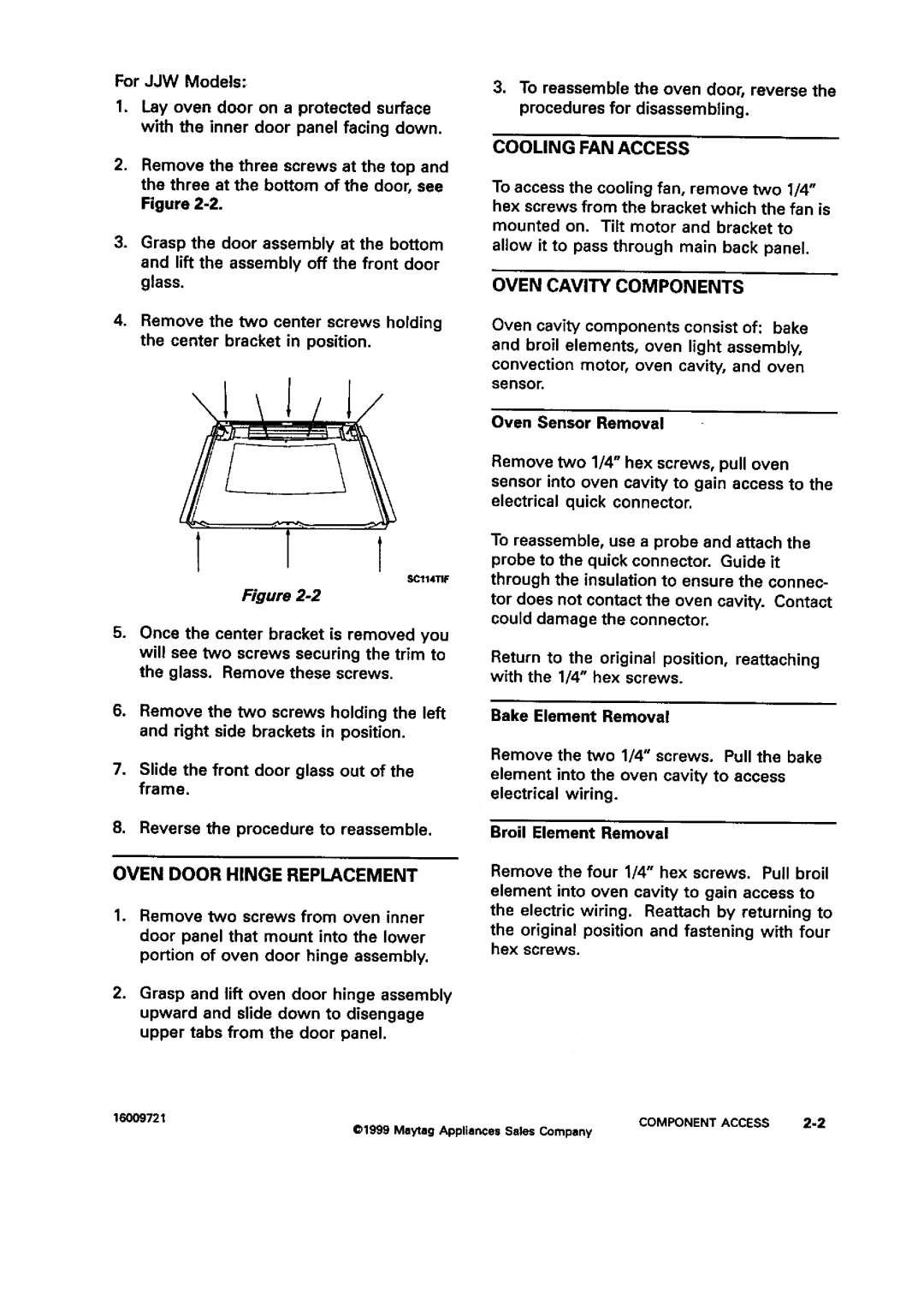 Jenn-Air WW27110, JJW9527, JJW8630, JJW8627, JJW8527 Oven Door Hinge Replacement, Cooling FAN Access, Oven Cavity Components 