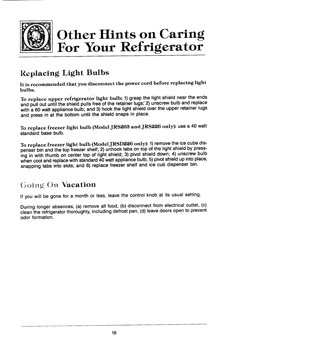 Jenn-Air JRS203, JRS226 manual Other Hints on Caring For Your Refrigerator, Replacing Light Bulbs, II1 Vacation 