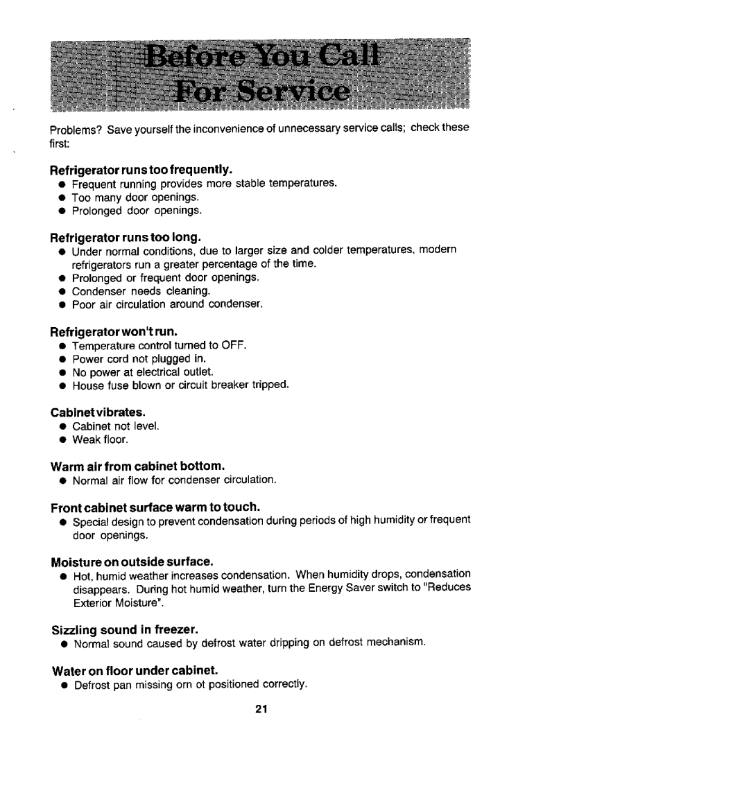 Jenn-Air JRTF1960, JRTD229, JRT219, JRT199 Refrigerator runs too long, Cabinet vibrates, Front cabinet surface warm to touch 