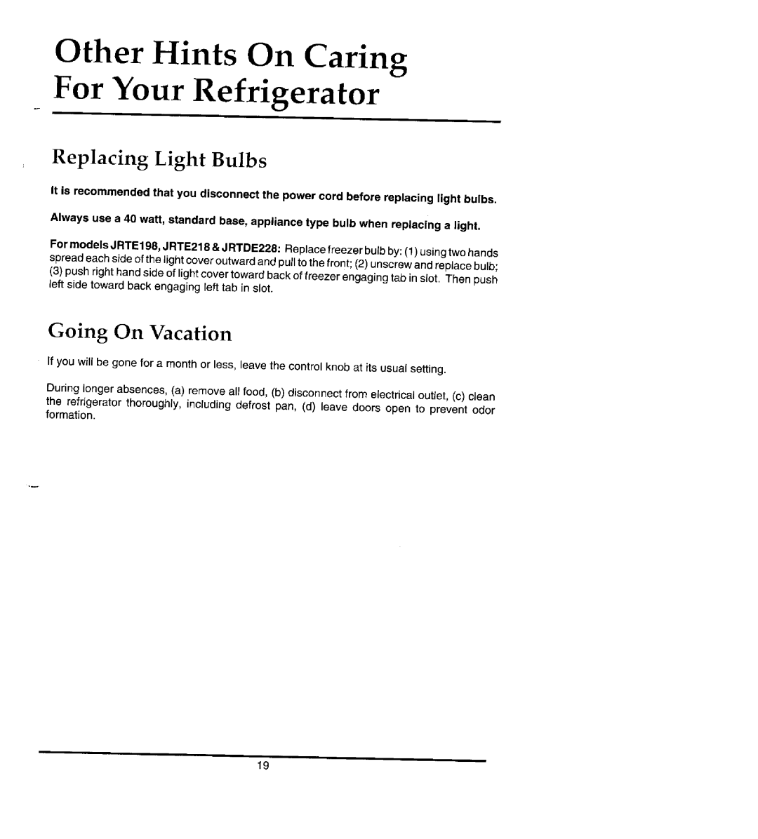 Jenn-Air JRTDE228 manual Other Hints On Caring For Your Refrigerator, Replacing Light Bulbs, Going On Vacation 