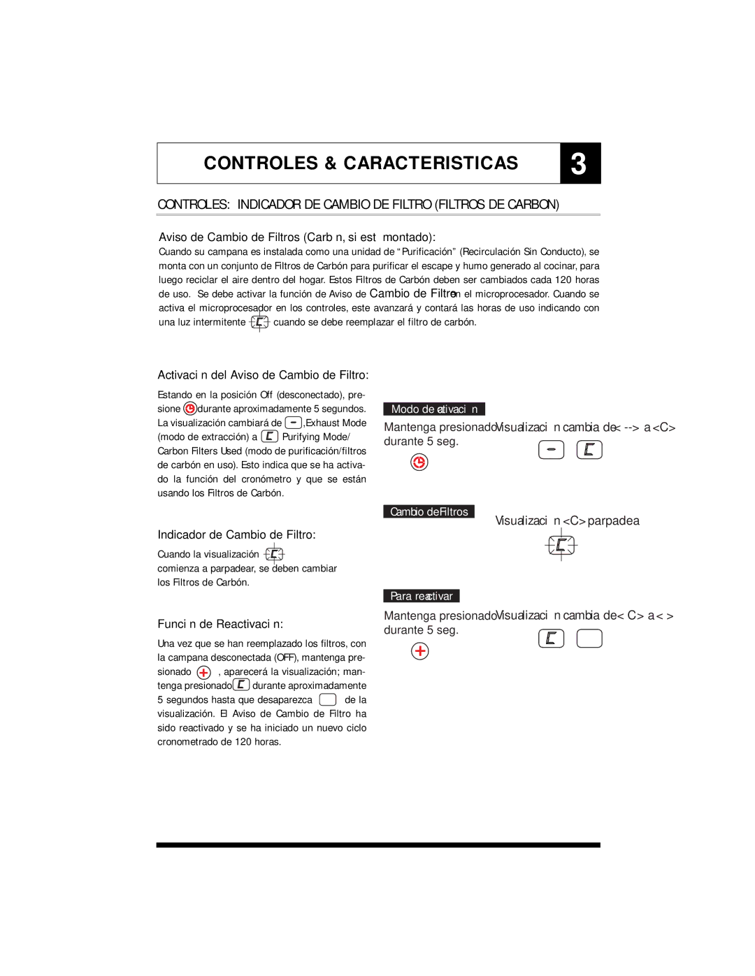 Jenn-Air JXT8836ADS warranty Controles Indicador DE Cambio DE Filtro Filtros DE Carbon, Indicador de Cambio de Filtro 