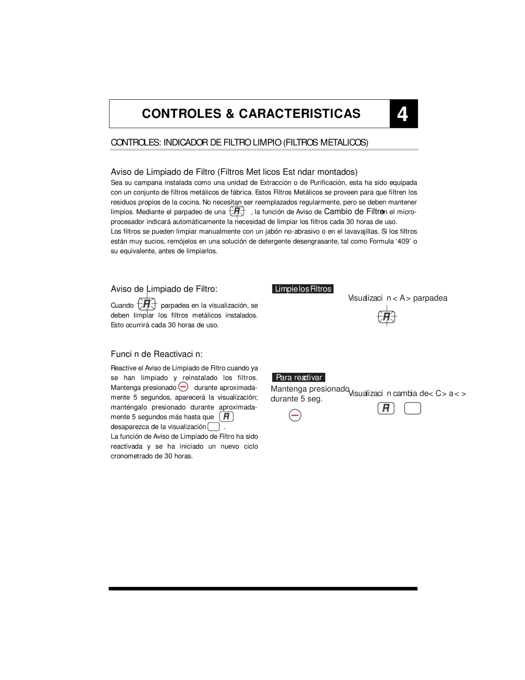 Jenn-Air JXT8836ADS warranty Controles Indicador DE Filtro Limpio Filtros Metalicos, Aviso de Limpiado de Filtro 