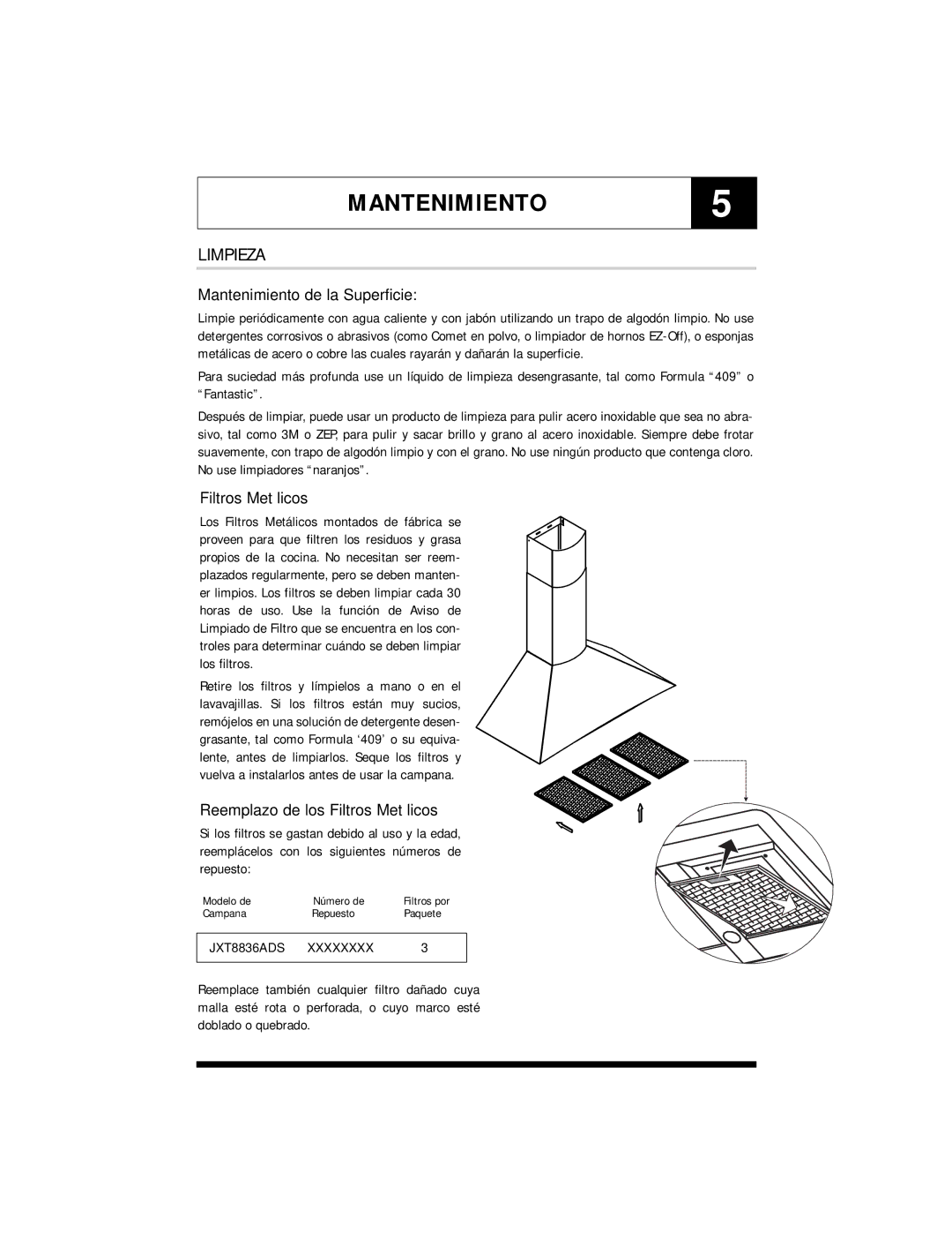 Jenn-Air JXT8836ADS warranty MANTENIMIENTO5, Limpieza, Mantenimiento de la Superficie, Filtros Metálicos 