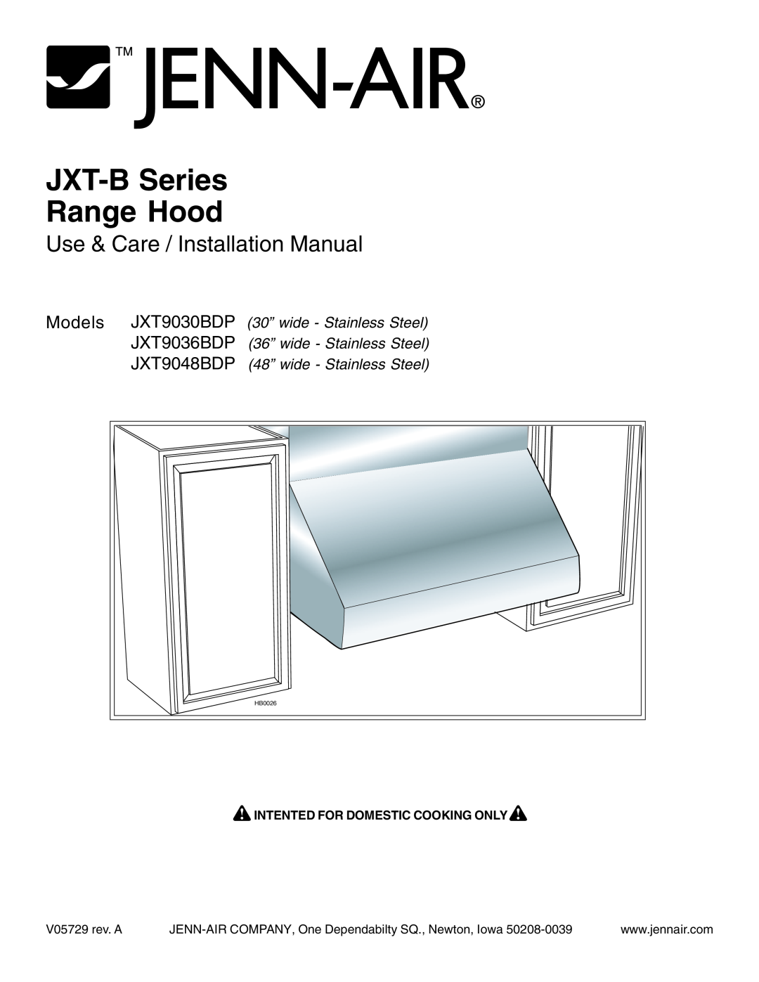 Jenn-Air JXT9036BDP installation manual JXT-B Series Range Hood, Use & Care / Installation Manual, V05729 rev. A, HB0026 