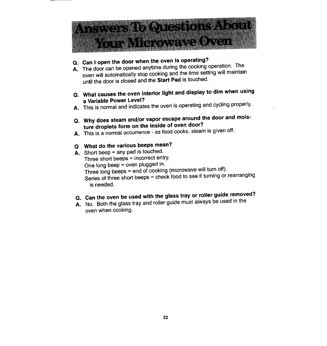 Jenn-Air M170 manual Q. Can I open the door when the oven is operating? 