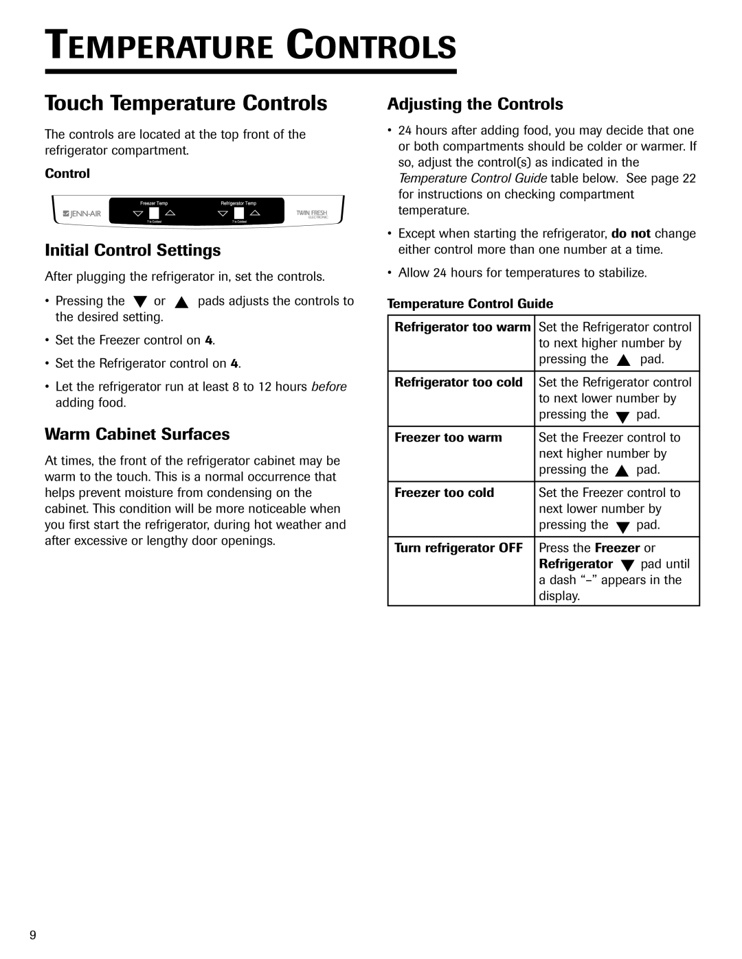 Jenn-Air SIDE- BY- SIDE REFRIGERATOR Touch Temperature Controls, Initial Control Settings, Warm Cabinet Surfaces 