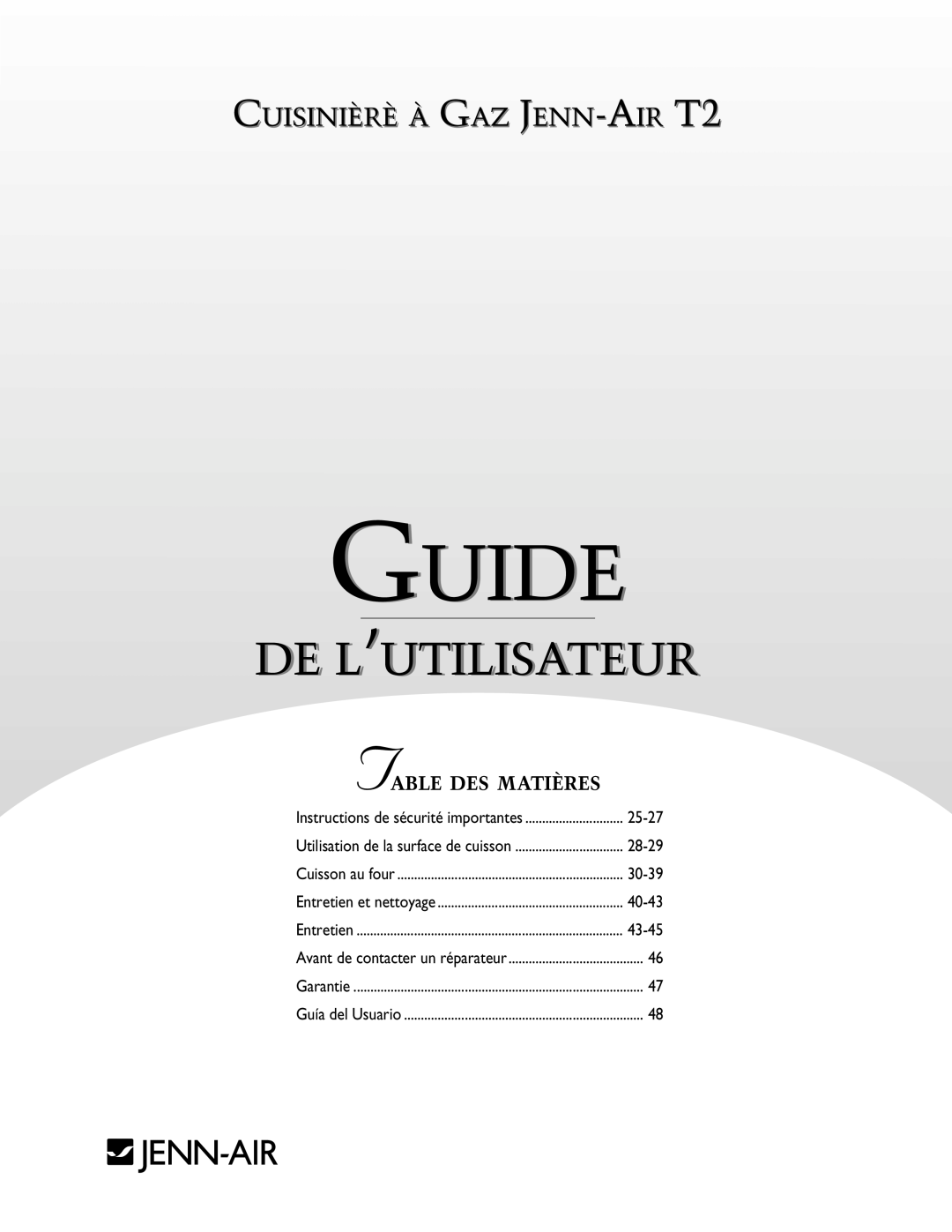 Jenn-Air warranty Guide, De L’Utilisateur, CUISINIÈRÈ À GAZ JENN-AIR T2, Table Des Matières 