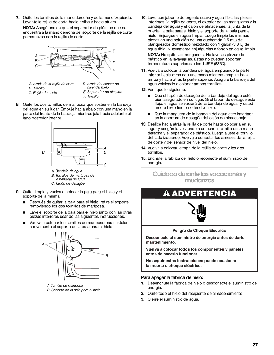 Jenn-Air W10136129C manual Cuidado durante las vacaciones y Mudanzas, Para apagar la fábrica de hielo 