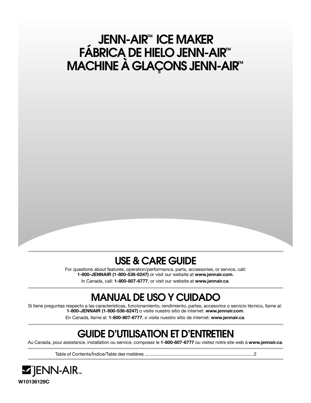 Jenn-Air W10136129C manual Use & Care Guide, Manual De Uso Y Cuidado, Guide D’Utilisation Et D’Entretien 