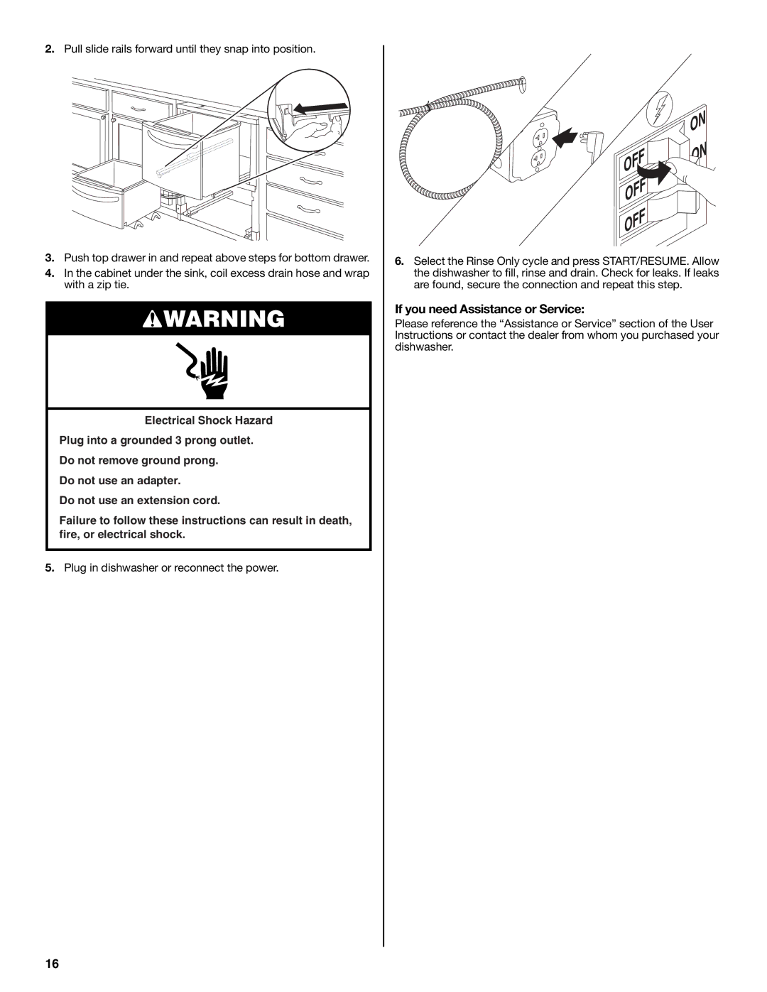 Jenn-Air W10300219A installation instructions If you need Assistance or Service, Plug in dishwasher or reconnect the power 