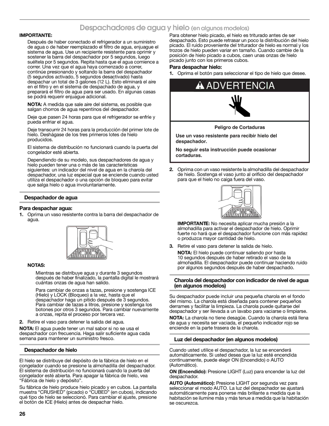 Jenn-Air W10303988A manual Despachadores de agua y hielo en algunos modelos, Despachador de agua Para despachar agua 