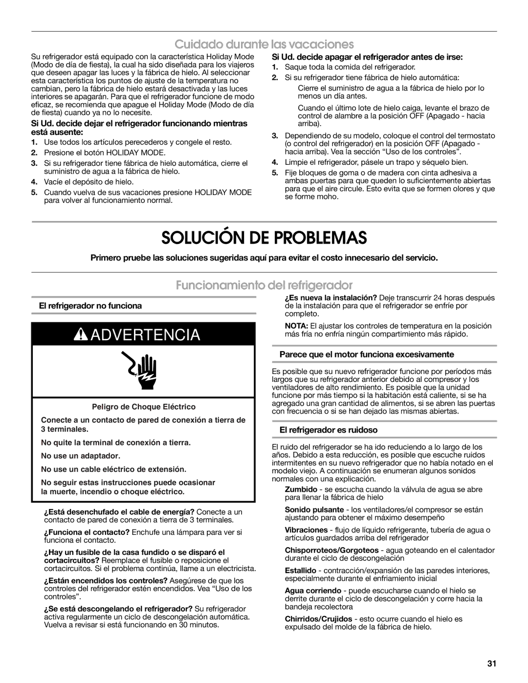 Jenn-Air W10303988A manual Solución DE Problemas, Cuidado durante las vacaciones, Funcionamiento del refrigerador 