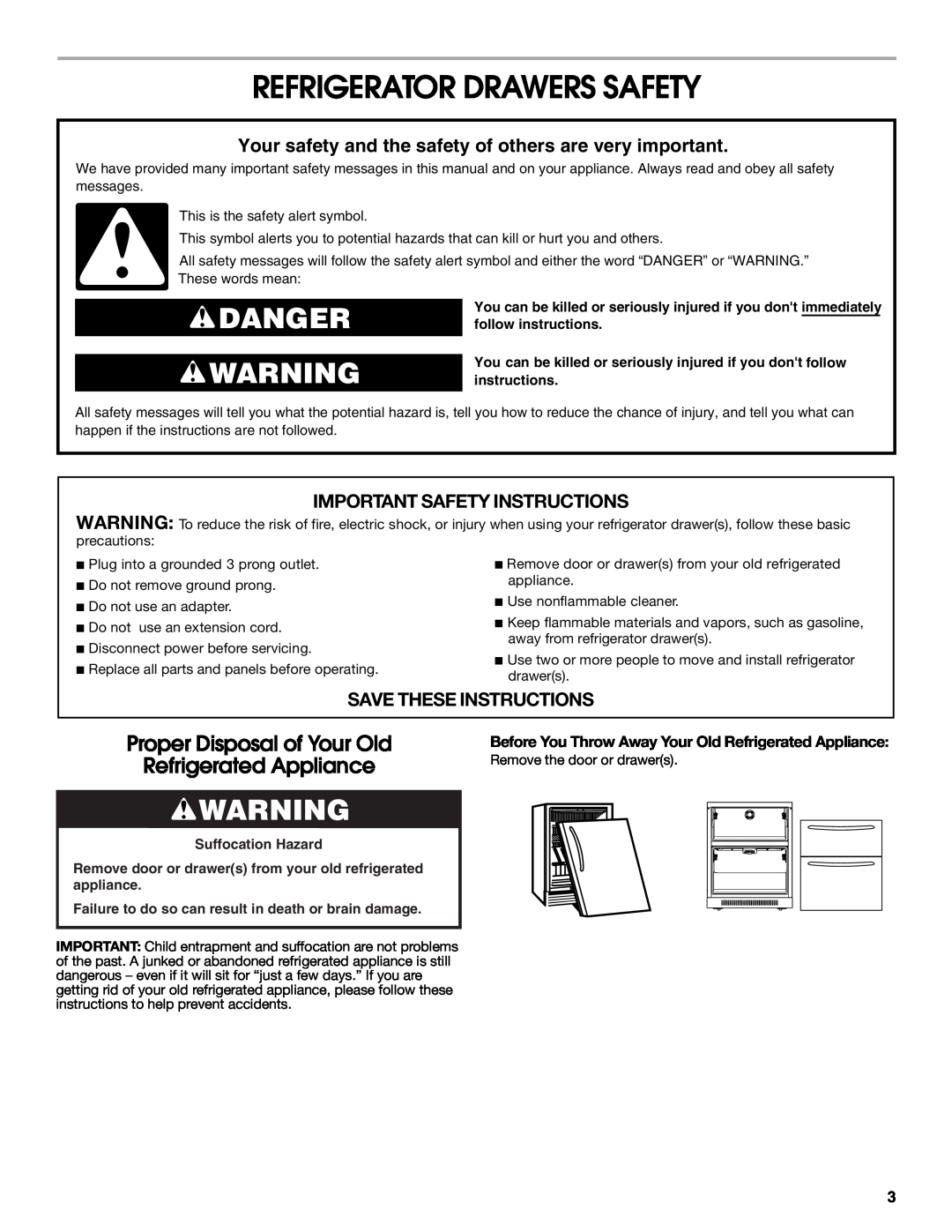 Jenn-Air W10310149A manual Refrigerator Drawers Safety, Danger, Proper Disposal of Your Old, Refrigerated Appliance 