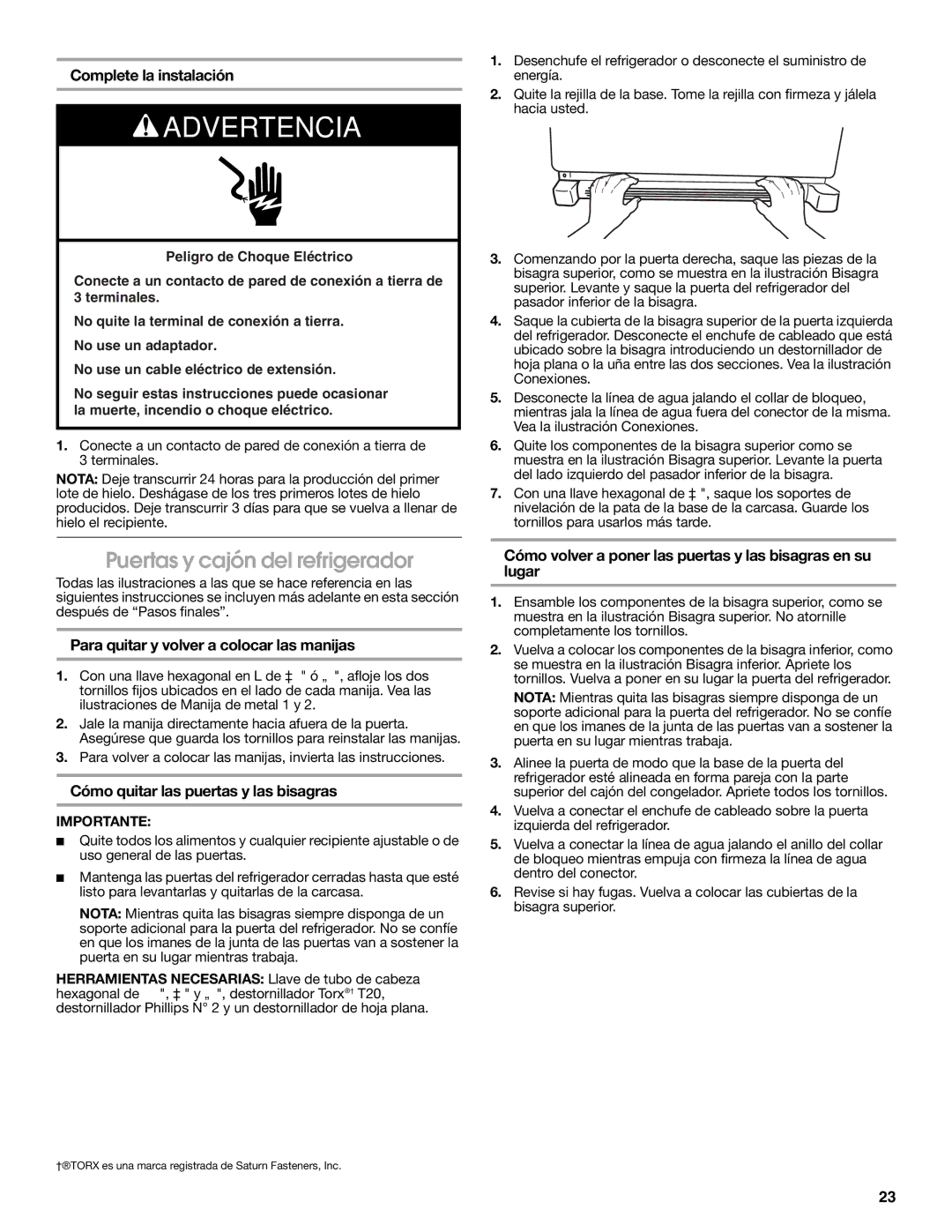 Jenn-Air W10329370A Puertas y cajón del refrigerador, Complete la instalación, Para quitar y volver a colocar las manijas 