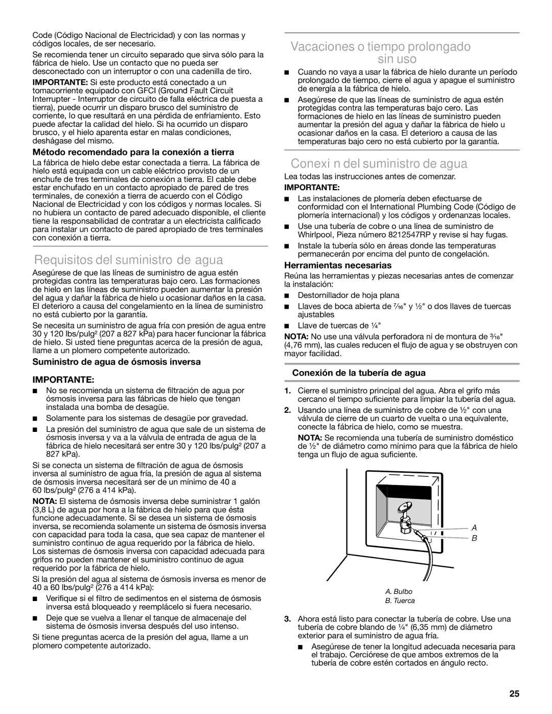 Jenn-Air W10519943B manual Requisitos del suministro de agua, Vacaciones o tiempo prolongado Sin uso 