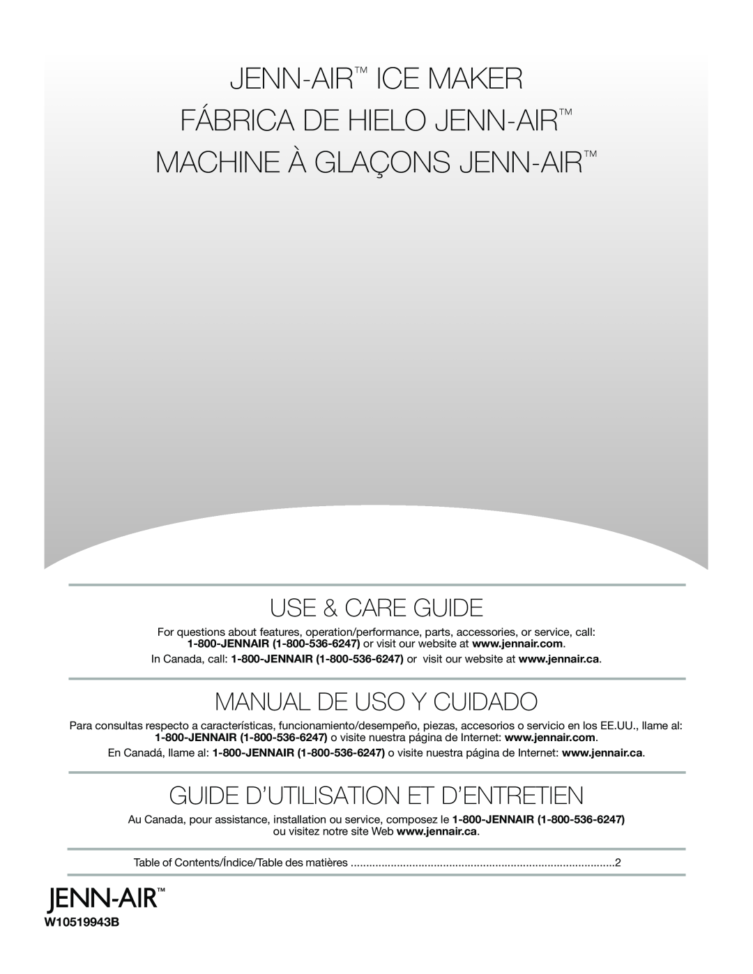 Jenn-Air W10519943B manual Use & Care Guide, Manual De Uso Y Cuidado, Guide D’Utilisation Et D’Entretien 