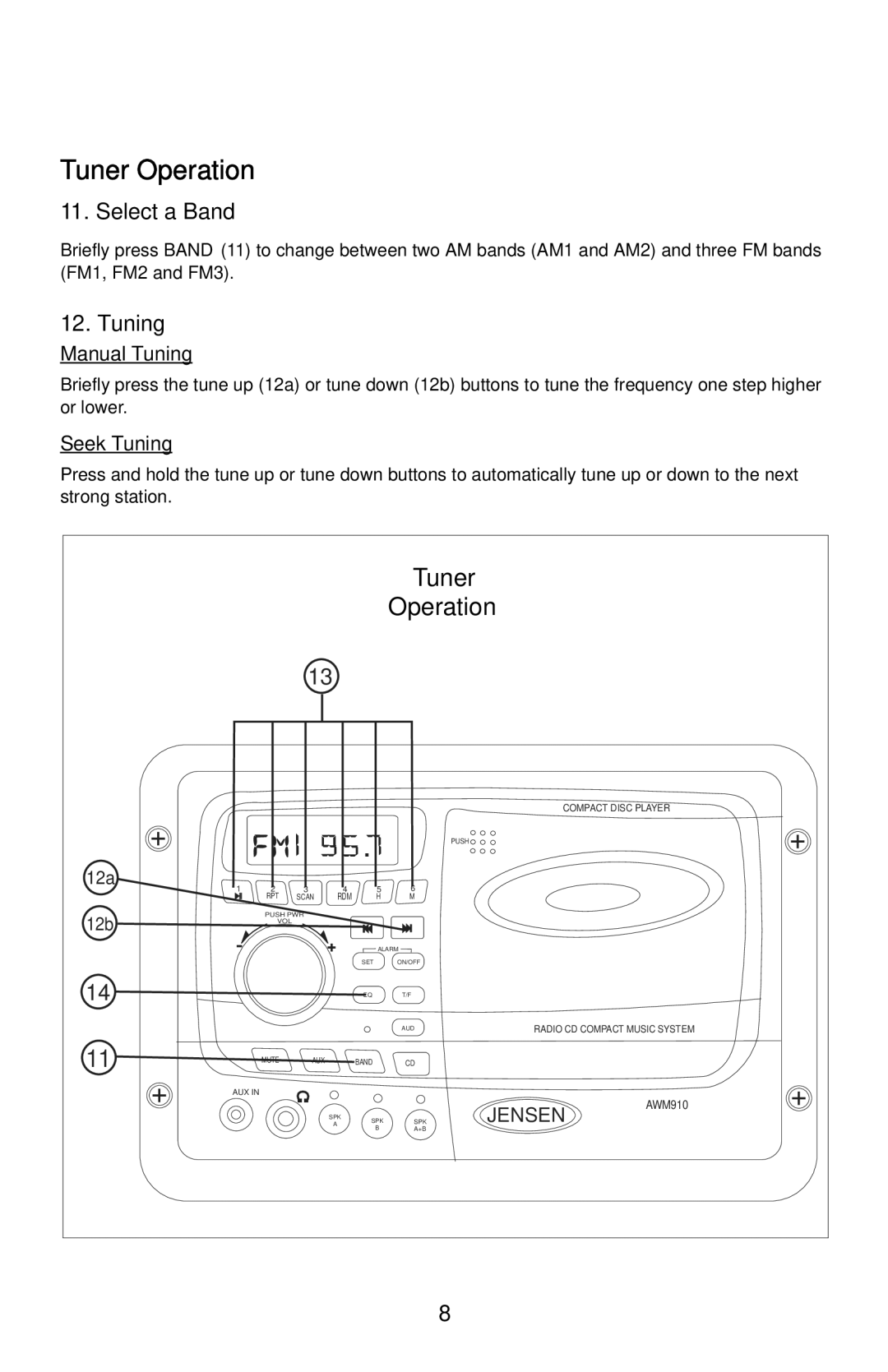 Jensen AWM910 owner manual Tuner Operation, Select a Band, Tuning 