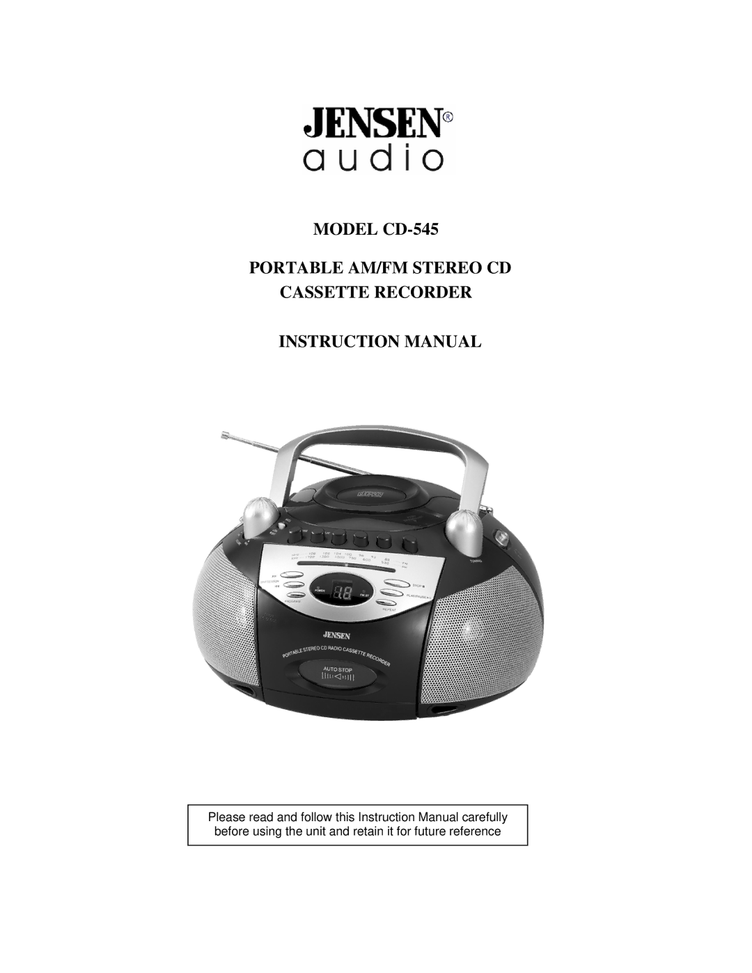 Jensen instruction manual Model CD-545 Portable AM/FM Stereo CD Cassette Recorder 