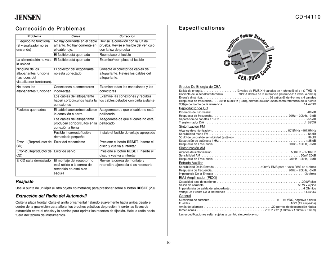 Jensen owner manual Corrección de Problemas, CDH4110 Especificationes, Reajuste, Extracción del Radio del Automóvil 