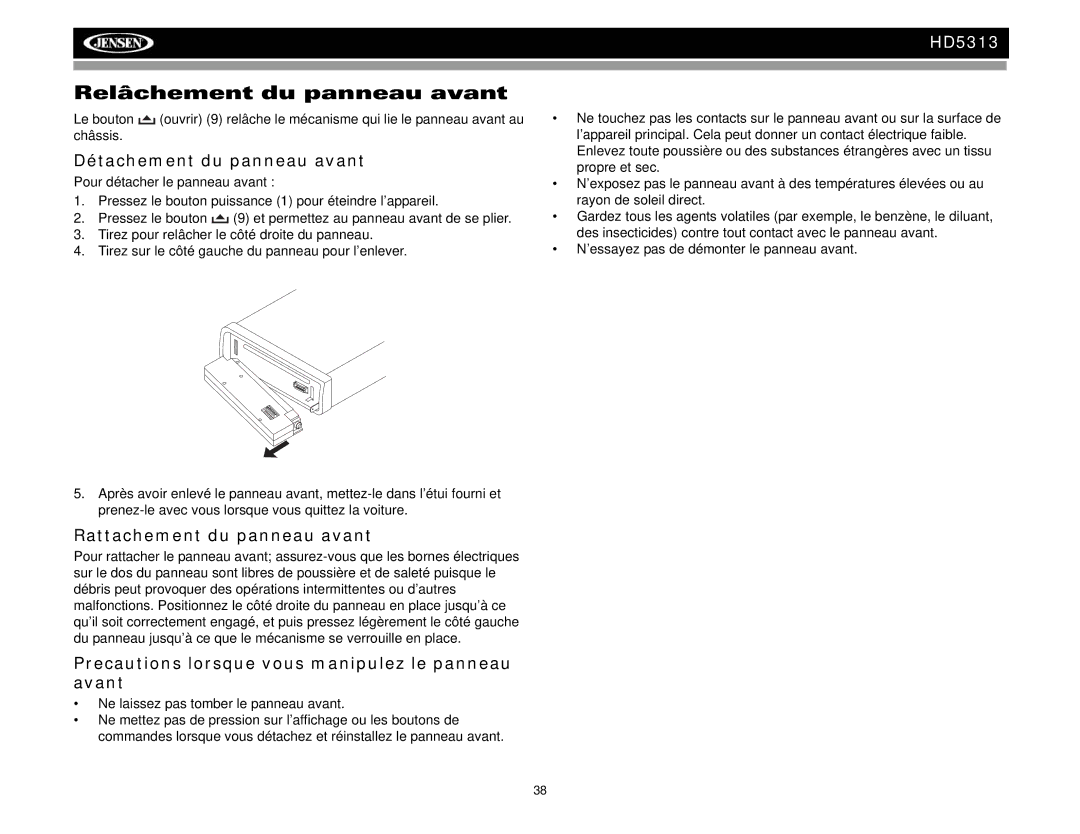 Jensen HD5313IR Relâchement du panneau avant, Détachement du panneau avant, Rattachement du panneau avant 