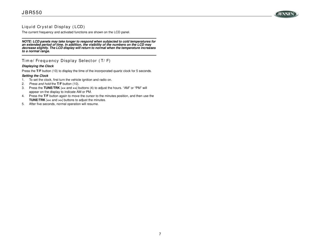 Jensen JBR550 Liquid Crystal Display LCD, Time/Frequency Display Selector T/F, Displaying the Clock, Setting the Clock 