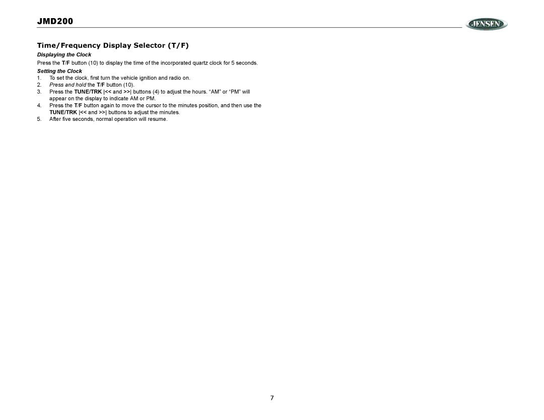 Jensen JMD200 operation manual Time/Frequency Display Selector T/F, Displaying the Clock, Setting the Clock 