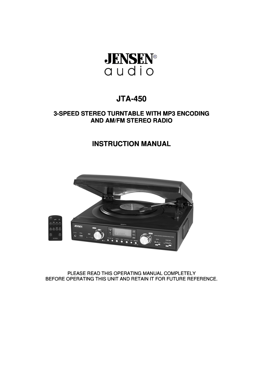 Jensen JTA-450 instruction manual SPEEDSTEREO TURNTABLE WITH MP3 ENCODING, And Am/Fm Stereo Radio 