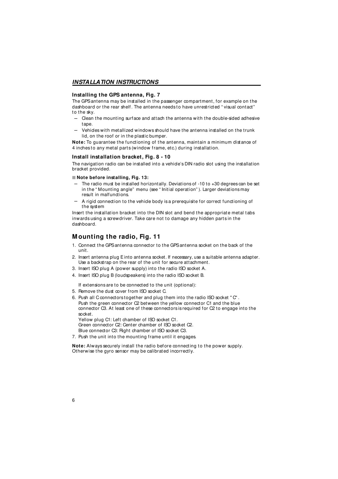 Jensen MS4200RS user manual Mounting the radio, Fig, Installing the GPS antenna, Fig, Install installation bracket 