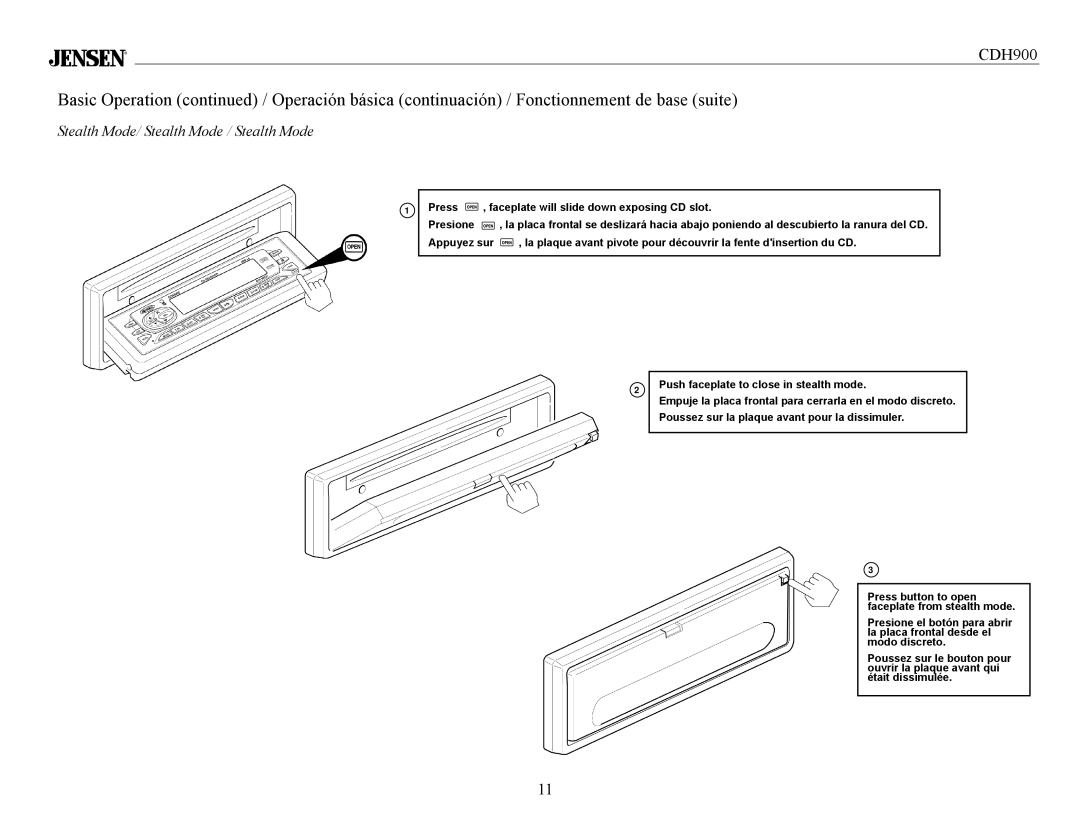 Jensen Tools CDH900 Stealth Mode/ Stealth Mode / Stealth Mode, Press , faceplate will slide down exposing CD slot Presione 