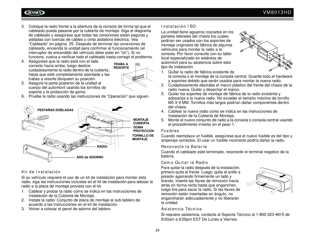 Jensen VM8013HD operation manual Kit de Instalación, Instalación ISO, Fusibles, Reconecte la Batería, Como Quitar la Radio 