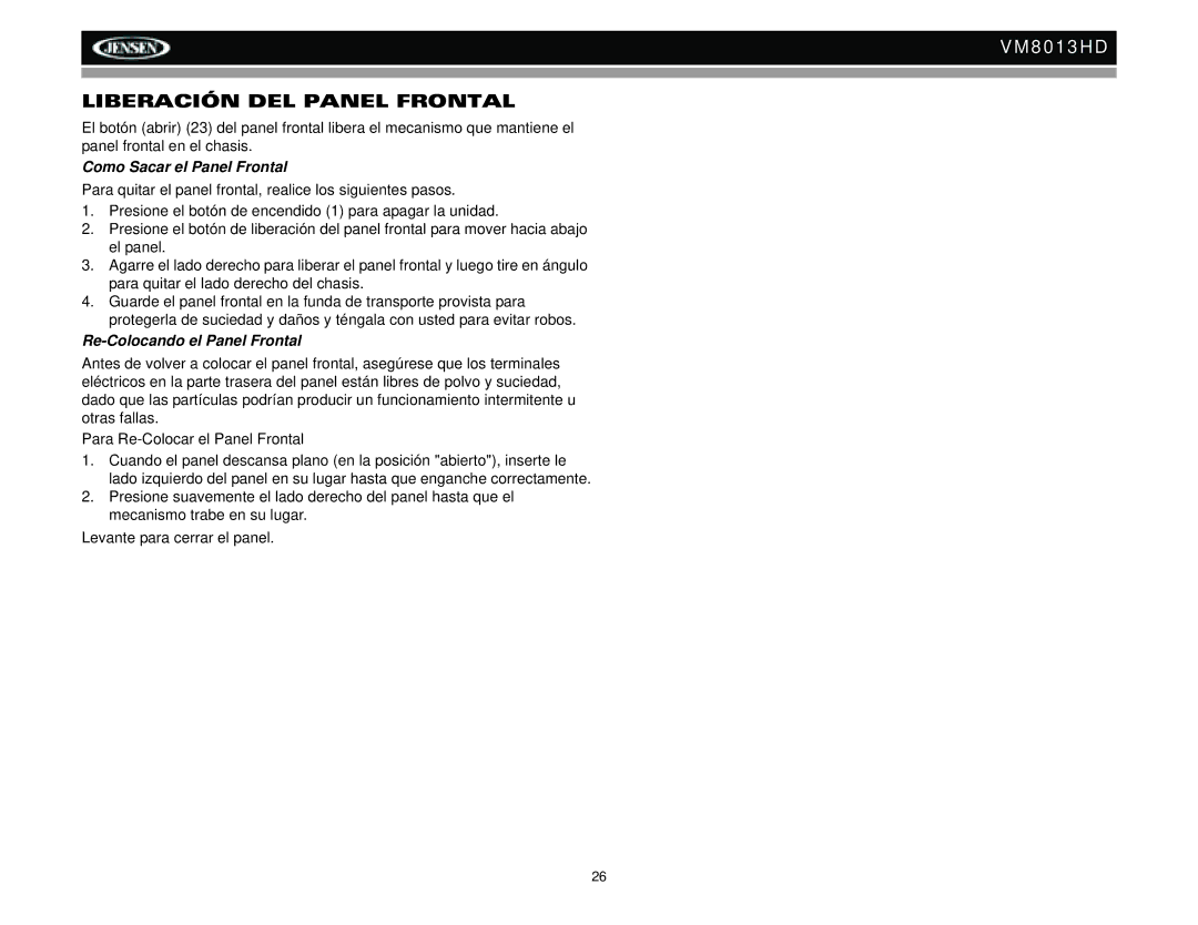 Jensen VM8013HD operation manual Liberación DEL Panel Frontal, Como Sacar el Panel Frontal, Re-Colocando el Panel Frontal 