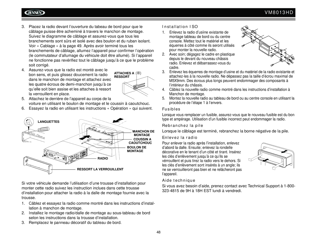 Jensen VM8013HD operation manual Installation ISO, Rebranchez la pile, Enlevez la radio, Aide technique 