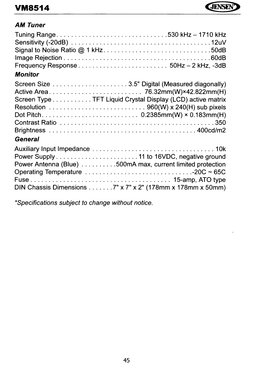 Jensen VM8514 operating instructions AM Tuner, Monitor, Specifications subject to change without notice 