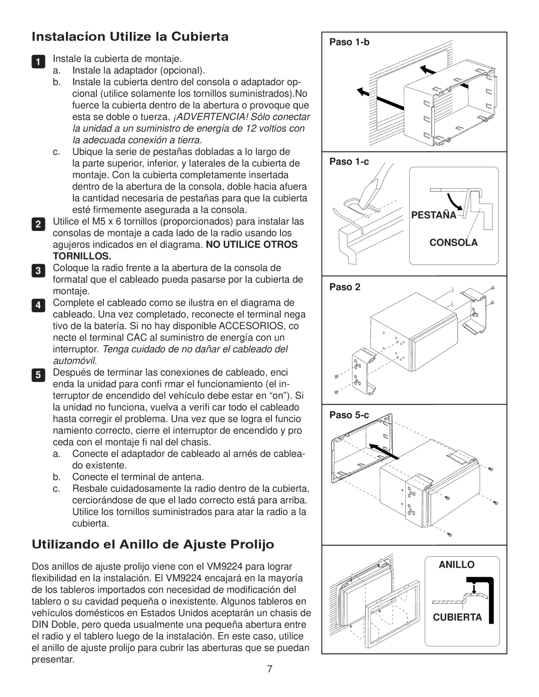 Jensen VM9224 manual Instalacíon Utilize la Cubierta, Utilizando el Anillo de Ajuste Prolijo 