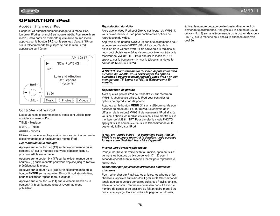 Jensen VM9311 Accéder à la mode iPod, Contrôler votre iPod, Reproduction de la musique, Reproduction du vidéo 