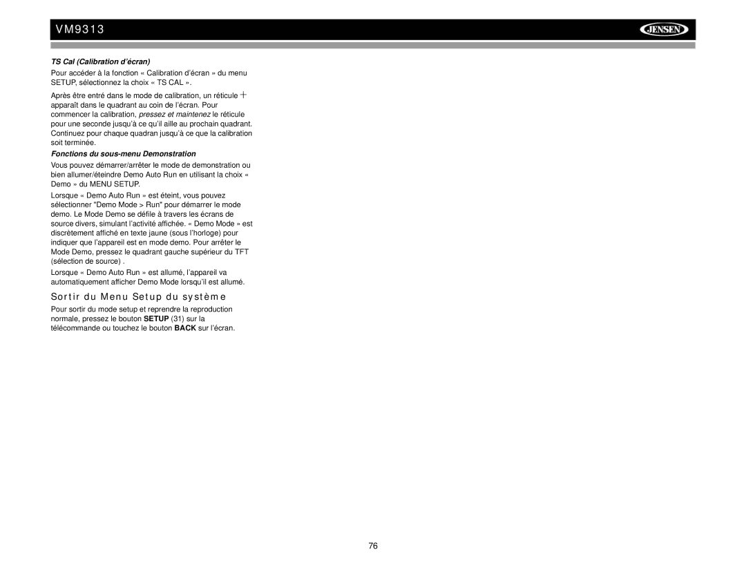 Jensen VM9313 Sortir du Menu Setup du système, TS Cal Calibration d’écran, Fonctions du sous-menu Demonstration 