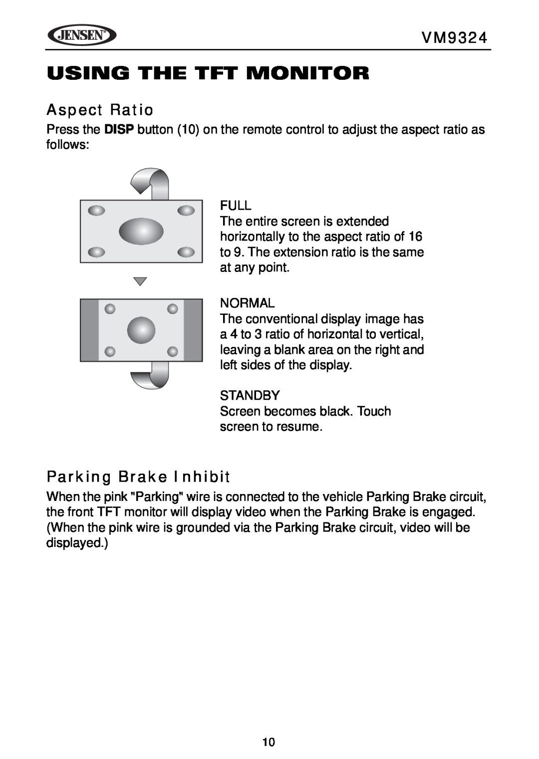 Jensen VM9324 manual Using The Tft Monitor, Aspect Ratio, Parking Brake Inhibit 
