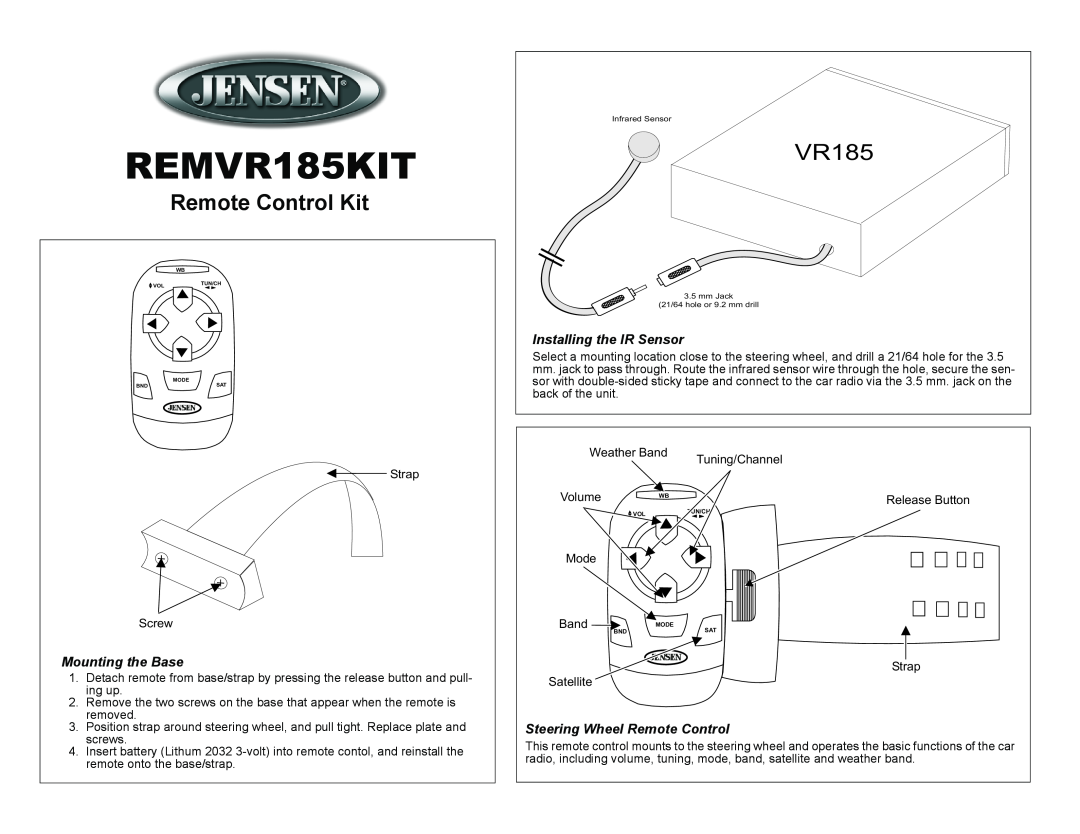Jensen manual Mounting the Base, Installing the IR Sensor, Steering Wheel Remote Control, REMVR185KIT, Weather Band 