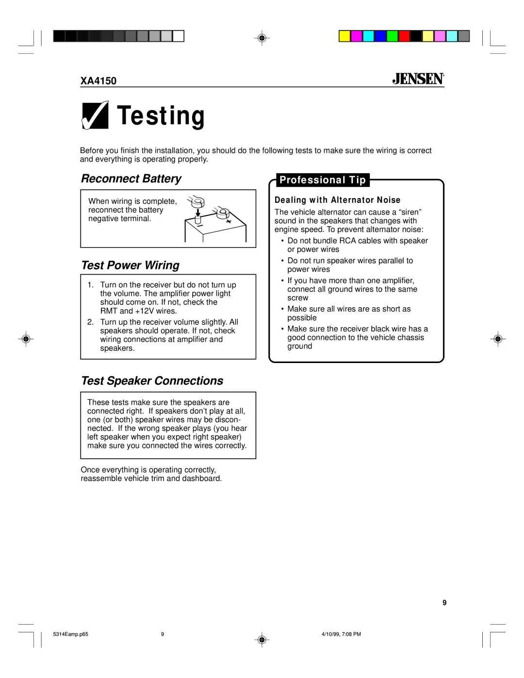 Jensen XA4150 Testing, Reconnect Battery, Test Power Wiring, Test Speaker Connections, Dealing with Alternator Noise 