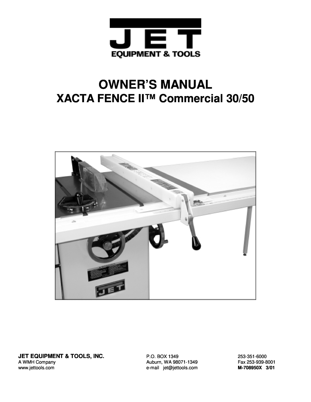 Jet Tools owner manual Jet Equipment & Tools, Inc, Owner’S Manual, XACTA FENCE II Commercial 30/50, M-708950X 3/01 
