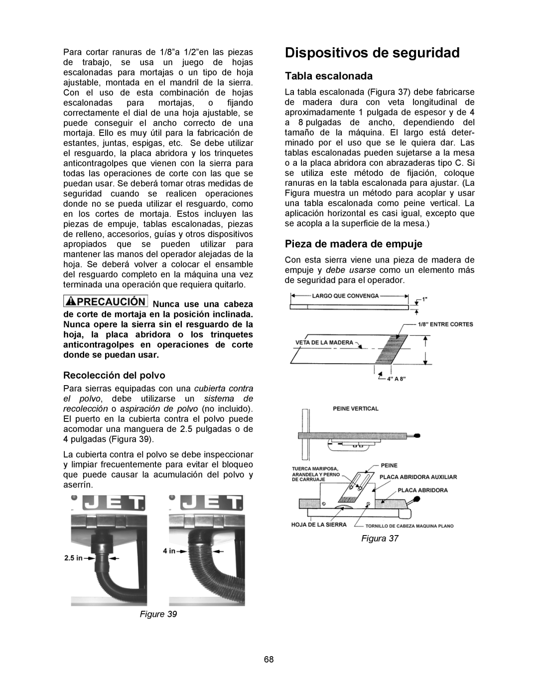 Jet Tools 708315BTA Dispositivos de seguridad, Tabla escalonada, Pieza de madera de empuje, Recolección del polvo 