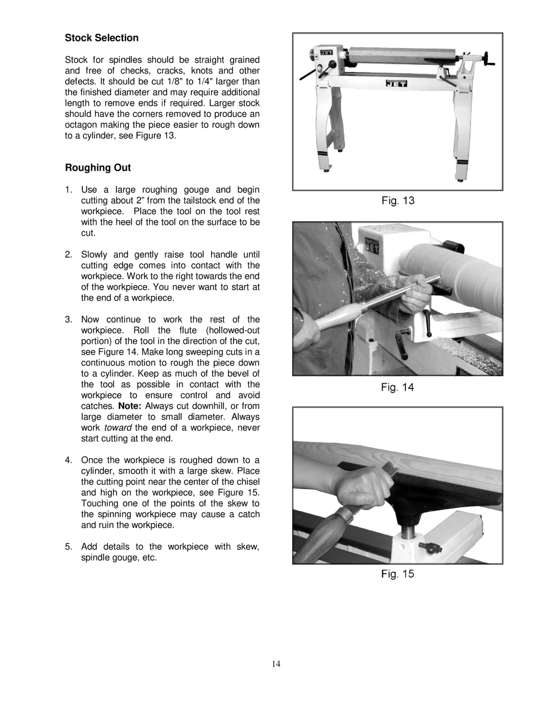 Jet Tools 708358 operating instructions Stock Selection, Roughing Out 