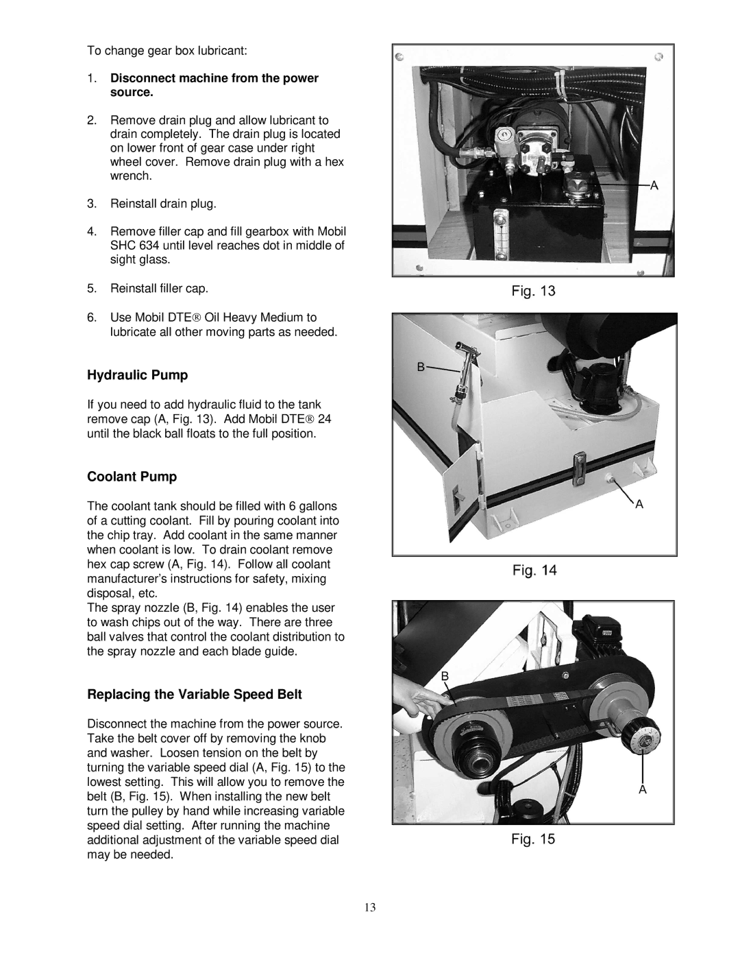 Jet Tools HBS-1321W WMH operating instructions Hydraulic Pump, Coolant Pump, Replacing the Variable Speed Belt 